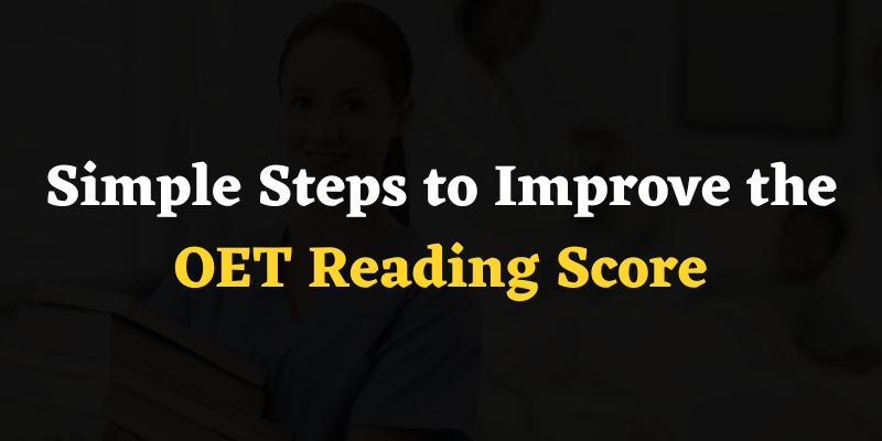 Simple Steps to Improve the OET Reading Score